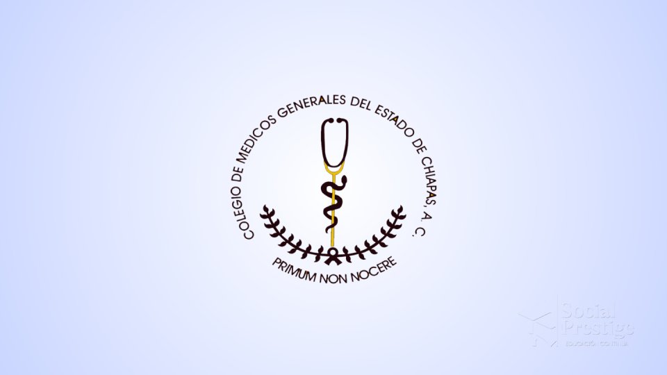 Colegio de Médicos Generales del Estado de Chiapas - Social Prestige Educa