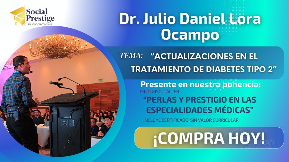 Actualizaciones En El Tratamiento De Diabetes Tipo 2 Dr. Julio Daniel Lora 