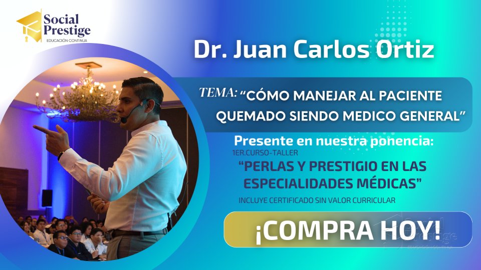 Como Manejar Al Paciente Quemado Siendo Medico General Dr. Juan Carlos Ortiz 